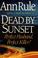 Go to record Dead by sunset : perfect husband, perfect killer?