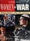 Go to record Women at war : the women of World War II- at home, at work...