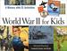 Go to record World War II for kids : a history with 21 activities