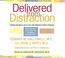 Go to record Delivered from distraction getting the most out of life wi...