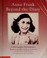 Go to record Anne Frank, beyond the diary : a photographic remembrance