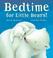 Go to record Bedtime for little bears!