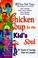 Go to record Chicken soup for the kid's soul : 101 stories of courage, ...