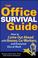 Go to record The office survival guide : surefire techniques for dealin...