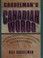 Go to record Casselman's Canadian words : a comic browse through words ...