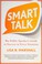 Go to record Smart talk : the public speaker's guide to success in ever...