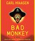 Go to record Bad monkey