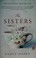 Go to record The sisters : [a novel]