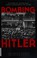 Go to record Bombing Hitler : the story of the man who almost assassina...