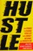 Go to record Hustle : the power to charge your life with money, meaning...