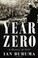 Go to record Year zero : a history of 1945
