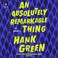 Go to record An absolutely remarkable thing a novel