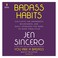 Go to record Badass habits cultivate the awareness, boundaries, and dai...