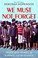 Go to record We must not forget : Holocaust stories of survival and res...