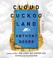 Go to record Cloud cuckoo land: a novel