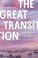 Go to record The great transition : a novel